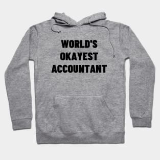 Worlds okayest accountant Hoodie